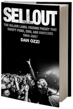 REQ: Dan Ozzi Sellout The Major-Label Feeding Frenzy That Swept Punk, Emo, and Hardcore (1994–2007) EBOOK screenshot
